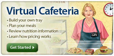 The Virtual Caftetria is an interactive tool that allows you to build meals based on actual menus from cafeterias in CFBISD.